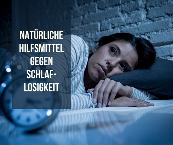 Natürliche Hilfsmittel gegen Schlaflosigkeit