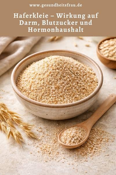 Haferkleie – Wirkung auf Darm, Blutzucker und Hormonhaushalt