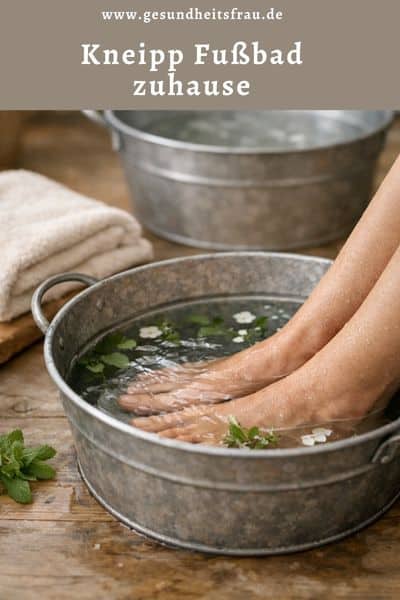 Kneipp Fußbad zuhause