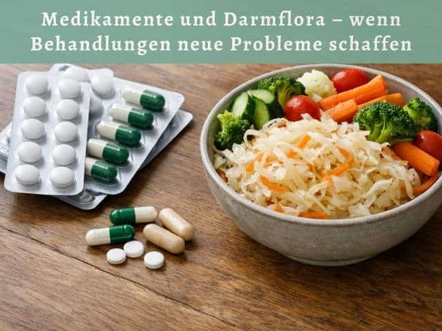 Medikamente und Darmflora – wenn Behandlungen neue Probleme schaffen