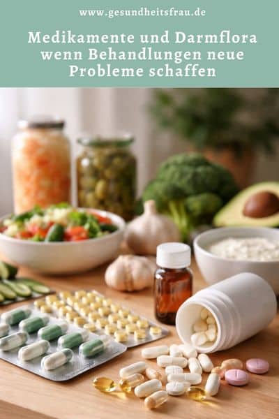Medikamente und Darmflora – wenn Behandlungen neue Probleme schaffen