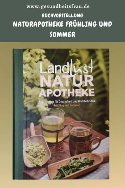 Buchvorstellung - Landlust Naturapotheke – Frühling und Sommer